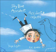 Sky Blue Accident/Accidente celeste (Bilingual: English and Spanish)