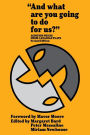 And What are You Going to Do for Us?: Audition Pieces From Canadian Plays Second Edition