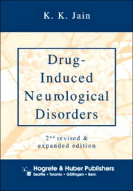 Title: Drug-Induced Neurological Disorders / Edition 2, Author: Kewal K. Jain