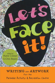 Let's Face It!: Writing and Artwork from PARC