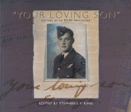 Title: Your Loving Son: Letters of an RCAF Navigator, Author: Stephen King