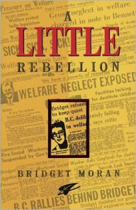 Title: A Little Rebellion, Author: Bridget Moran