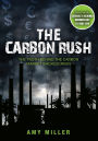The Carbon Rush: The Truth Behind the Carbon Market Smokescreen