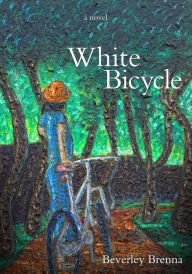 Title: The White Bicycle, Author: Beverley Brenna