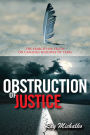 Obstruction of Justice: The Search for Truth on Canada's Highway of Tears