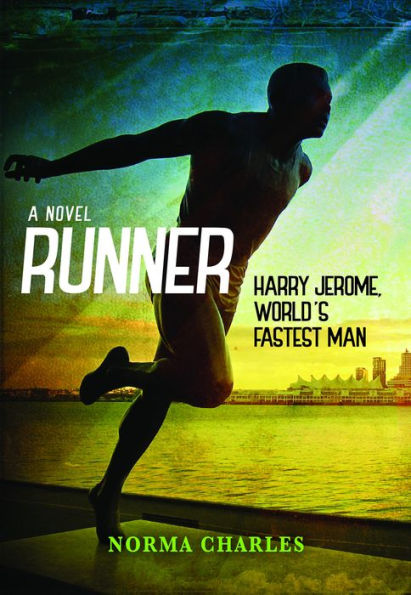 Runner: The Life of Harry Jerome, World's Fastest Man