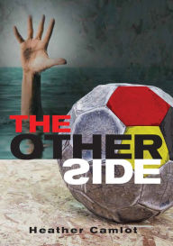 Title: The Other Side, Author: Heather Camlot