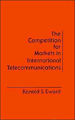 The Competition For Markets In International Communications