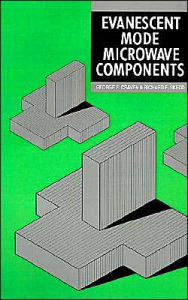 Title: Evanescent Mode Microwave Components, Author: George F Craven