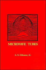 Title: Microwave Tubes, Author: A. S. Gilmour