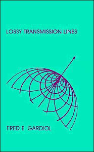 Title: Lossy Transmission Lines, Author: Fred E Gardiol