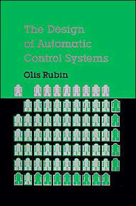 Title: The Design Of Automatic Control Systems, Author: Olis Rubin