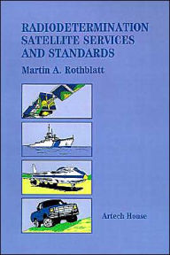 Title: Radiodetermination Satellite Services And Standards, Author: Martin a Rothblatt