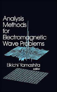 Title: Analytical Methods for Electromagnetic Wave Problems, Author: Eikichi Yamashita