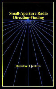 Title: Small-Aperture Radio Direction-Finding, Author: Herndon H Jenkins