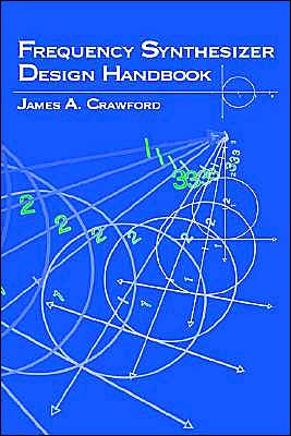 Frequency Synthesizer Design Handbook / Edition 1