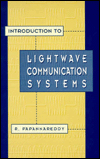 Title: Introduction to Lightwave Communication Systems / Edition 1, Author: Rajappa Papannareddy