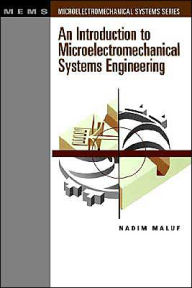 Title: Introduction to Microelectromechanical Systems Engineering, Author: Nadim Maluf