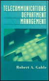 Title: Telecommunications Department Management / Edition 1, Author: Robert A. Gable