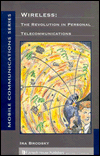 Wireless: Revolution in Personal Telecommunications