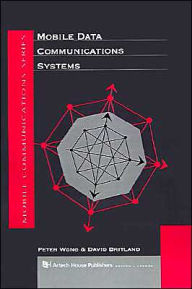 Title: Mobile Data Communications Systems / Edition 1, Author: Peter Wong