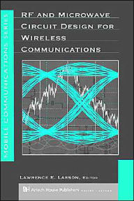 Title: Rf And Microwave Circuit Design For Wireless Communications / Edition 1, Author: Lawrence E. Larson