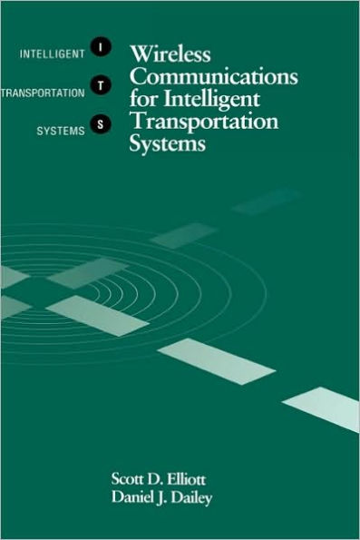 Wireless Communications For Intelligent Transportation Systems / Edition 1
