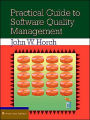 Practical Guide To Software Quality Management / Edition 1