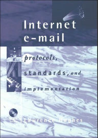 Title: Internet E-Mail Protocols, Standards And Implementation, Author: Lawrence Hughes