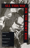 Title: All This Way for the Short Ride: Roughstock Sonnets, 1971-1996: Poems: Roughstock Sonnets, 1971-1996: Poems, Author: Paul Zarzyski