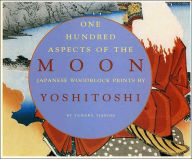 Title: One Hundred Aspects of the Moon: Japanese Woodblock Prints by Yoshitoshi, Author: Tamara Tjardes