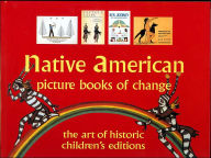 Title: Native American Picture Books of Change: Historic Children's Books: Historic Children's Books, Author: Rebecca C. Benes