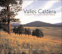 Valles Caldera: A Vision for New Mexico's National Preserve