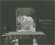 Light in the Desert: Photographs from the Monastery of Christ in the Desert