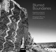 Title: Blurred Boundaries: Perspectives on Rock Art of the Greater Southwest, Author: William Frej