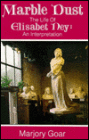 Marble Dust: The Life of Elizabet Ney