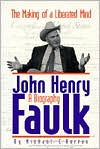 John Henry Faulk: The Making of a Liberated Mind