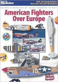 American Fighters Over Europe: Colors and Markings of USAAF Fighters in WWII