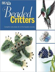 Title: Beaded Critters, Author: Bead and Button Magazine Editors