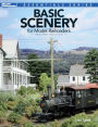 Basic Scenery for Model Railroaders, Second Edition