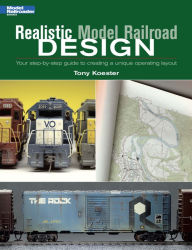 Title: Realistic Model Railroad Design: Your step-by-step guide to creating a unique operating layoutl, Author: Tony Koester