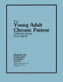 The Young Adult Chronic Patient: Collected Articles from Hospital and Community Psychiatry