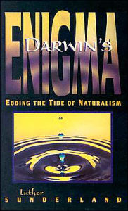 Darwin's Enigma; Ebbing the Tide of Naturalism
