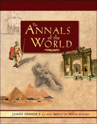 Title: Annals of the World: James Ussher's Classic Survey of World History, Author: James Ussher