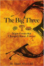 The Big Three: Major Events That Changed History Forever