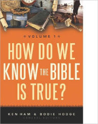 Title: How Do We Know The Bible Is True?, Author: Ken Ham