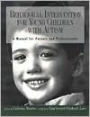 Behavioral Intervention For Young Children with Autism: A Manual for Parents and Professionals / Edition 1