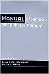 Manual of Aphasia and Aphasia Therapy / Edition 2