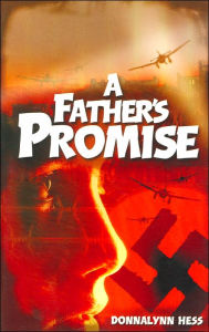 Title: A Father's Promise, Author: Donnalynn Hess