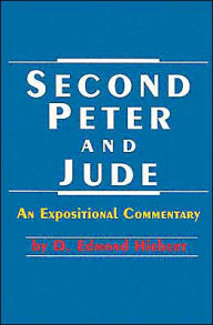 Title: Second Peter and Jude: An Expositional Commentary, Author: D. Edmond Hiebert